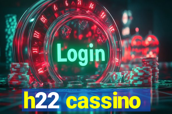 h22 cassino